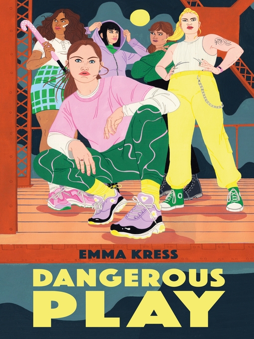 Title details for Dangerous Play by Emma Kress - Wait list